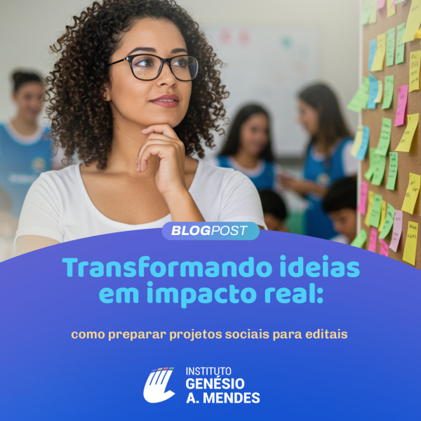 Como transformar ideias sociais em projetos para editais