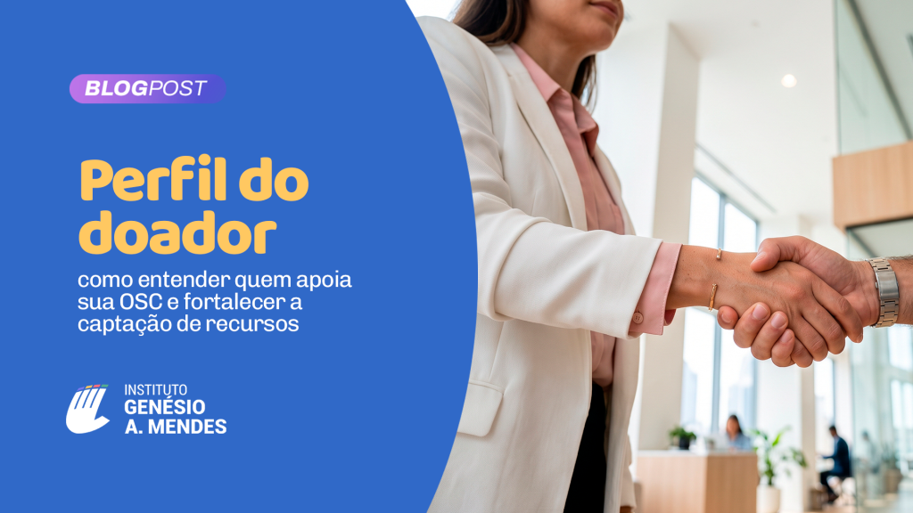 Perfil do doador: como entender quem apoia uma OSC e fortalecer a captação